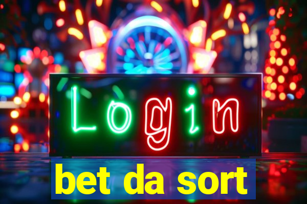 bet da sort